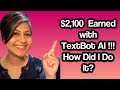 $2,100 Earned with TextBot AI! How Did I Do It? Marketing System and Traffic Sources Revealed.