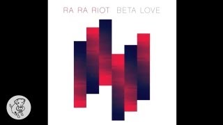 Video thumbnail of "Ra Ra Riot - "Beta Love" (Audio)"