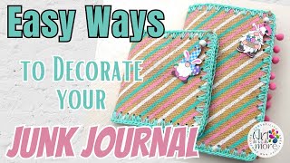 DIY Tutorial  Easy Ways to Decorate Your Junk Journal | Quick and Fun Crafting Ideas