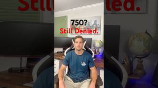 Why 750 Credit Scores Still Get Denied #shorts