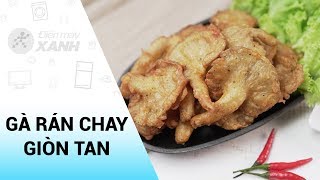 Cách Làm Gà Rán Chay Giòn Tan Cực Đơn Giản Điện Máy Xanh