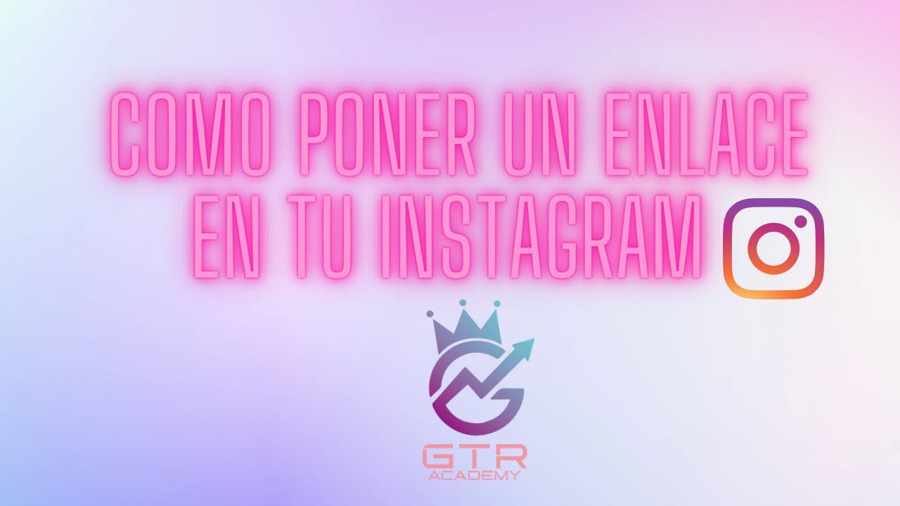 Como Poner Un Enlace En Tu Perfil De Instagram GTR YouTube como-poner-un-enlace-en-tu-perfil-de-instagram-gtr-youtube