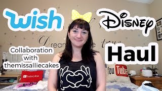 Testing Out A Disney Haul From WISH  (collaboration with themissalliecakes)