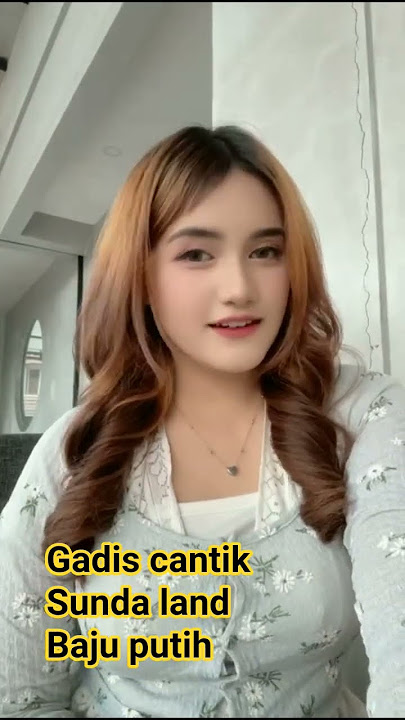 gadis cantik sunda land ~ baju putih part 19#beautiful#music#dengede