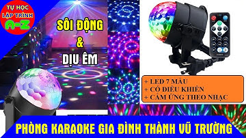 Đèn Led 7 màu chớp theo nhạc có điều khiển, biến Karaoke gia đình thành vũ trường sôi động...