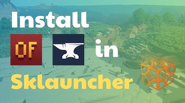 How to install OptiFine with Forge in SKlauncher