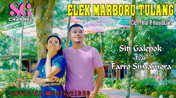 Siti Galepok feat Farro Simamora - Elek Marboru Tulang ( Official Music Video )