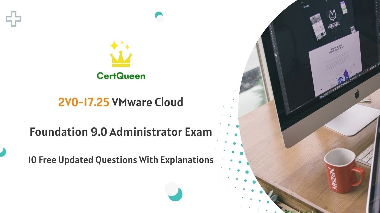 [New Version] 2V0-17.25 VCP-VCF Administrator Exam | 10 Free Updated ...