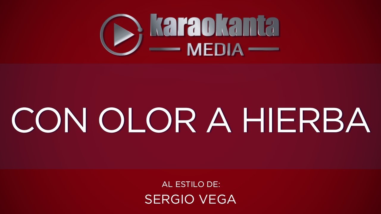 entretenimentos em ingles Karaokanta - Sergio Vega - Con olor a hierba