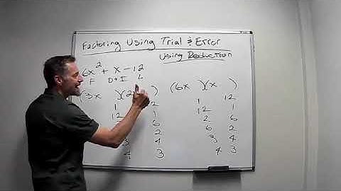 Factoring Trinomials Using the Trial and Error Method with Reduction