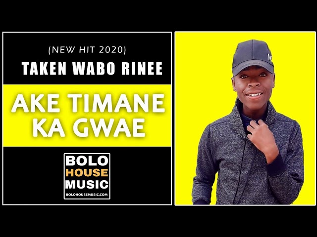 Taken Wabo Rinee - Ake Timane Ka Gwae (Official Audio) class=