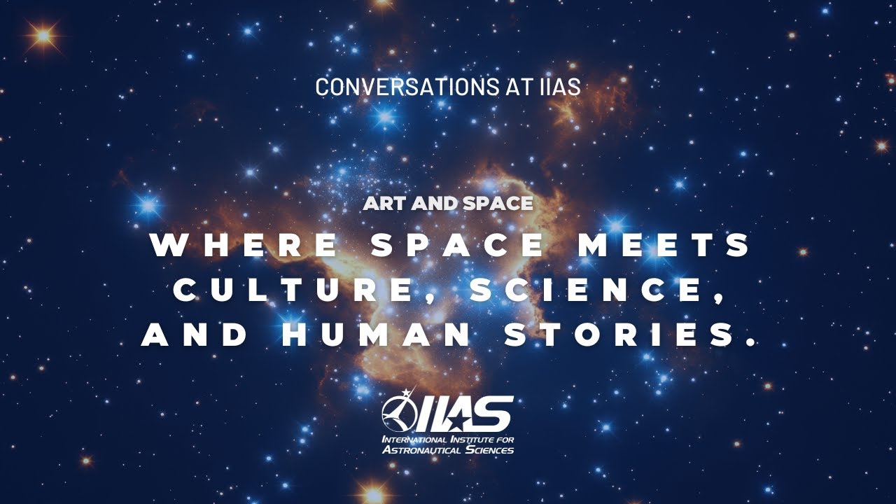 Conversations at IIAS - Art and Space with Nicole Stott and Pierre Vuaillet 🚀🎨
