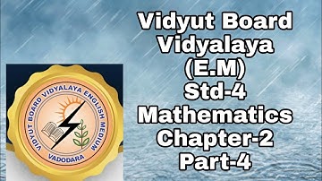 517.Std-4,Mathematics,Chapter-2,Part-4, Vidyut Board Vidyalaya | BHAGYESH THAKKAR