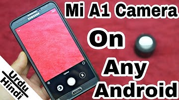Get Mi A1 Camera App On Any Android Device (No Root) (Urdu-Hindi)