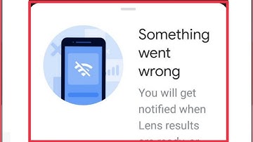 Google Lens Fix Something went wrong & Not Working issue Solve