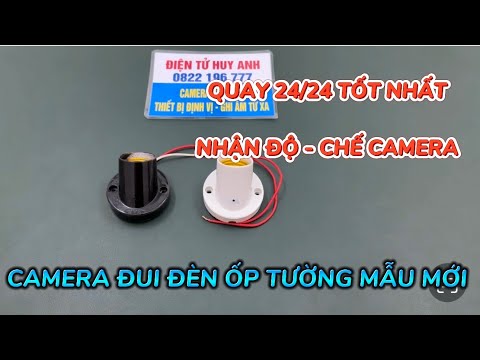 2 Mẫu Camera Ngụy Trang Đui Đèn Ốp Tường Mẫu Mới 2024 - Đui Đèn Gắn Camera Giấu Kín Hình Ảnh Full4K