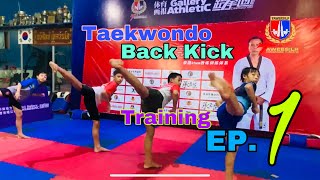 Taekwondo Back Kick Training🥋EP.1