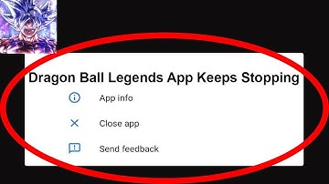 Fix Dragon Ball Legends App Keeps Stopping | Dragon Ball Legends App Crash Issue | DB Legends|PSA 24