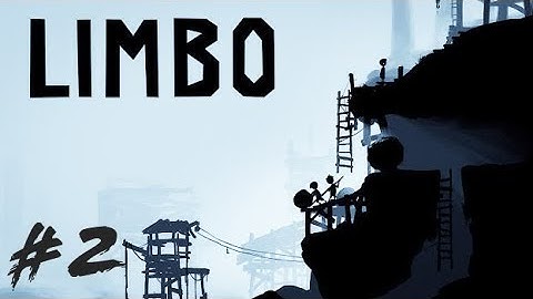 LIMBO Gameplay [Developed by Playdead] - Walkthrough Part #2