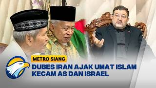 Pertemuan Dubes Iran dengan Tokoh Muslim Indonesia, Serukan Persatuan - [Metro Siang]