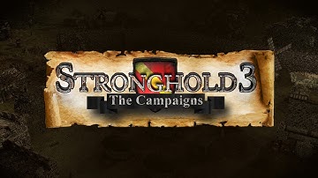 Official Stronghold 3: The Campaigns Launch Trailer