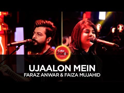  Ujaalon Mein Lyrics – Faraz Anwer, Faiza Mujahid | Coke Studio