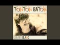 Tonton bton version single