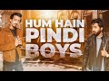 Hum hain pindi boys by fahad satti  hanief khan  feat adil malik nomi desi dad