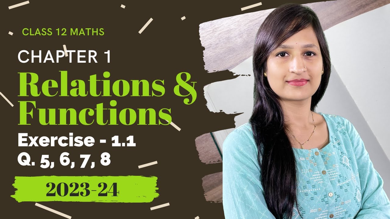 Chapter 1 Class 12 Maths Exercise 1.1 (Q. 5, 6, 7, 8) | Relations and ...