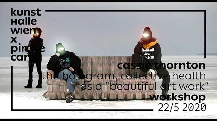 Cassie Thornton: The Hologram. Collective Health a...