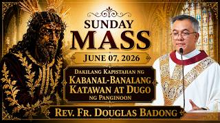 Sunday Filipino Live Mass Today  June 07, 2026 | Rev. Fr. Douglas Badong