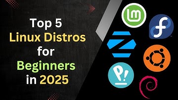Top 5 Best Linux Distros for Beginners in 2025