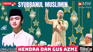 MUHAMMADUN SYAIR GEMBIRA | HENDRA & GUS AZMI FEAT SYUBBANUL MUSLIMIN