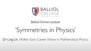 Online Lecture June 2023: Dr Ling Lin - Symmetries in Physics