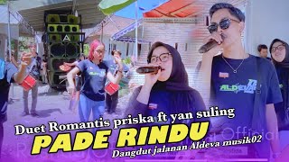 DUET MANIS PADE RINDU YAN SULING FT PRISKA WULANDARI JADI BAPERR 
