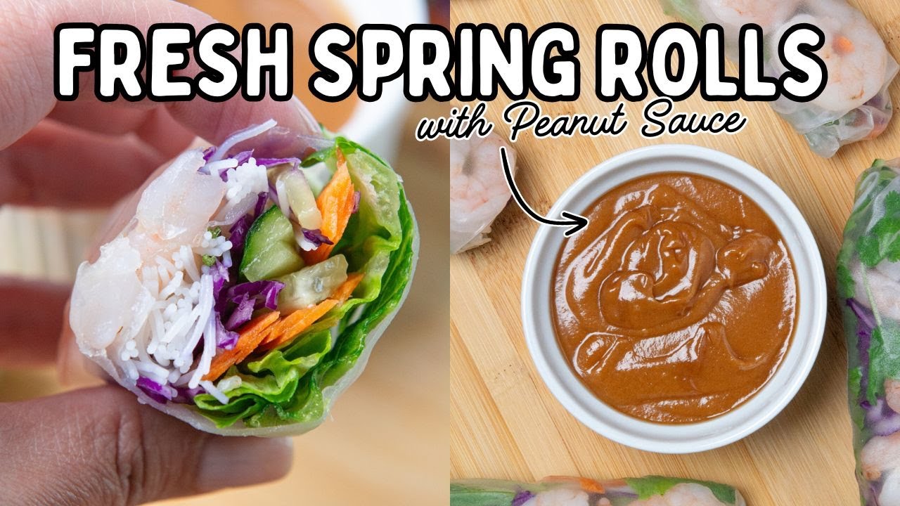FRESH SPRING ROLLS WITH PEANUT SAUCE RECIPE - YouTube