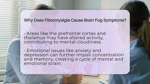 Why Does Fibromyalgia Cause Brain Fog Symptoms? - Fibromyalgia Wellness Channel