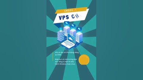 VPS Chile, VPS Châu Âu, VPS Windows, VPS Linux