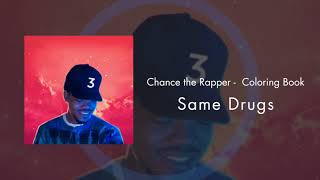 Chance the Rapper - Same Drugs
