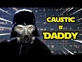 Caustic is Daddy | Apex.exe Legends