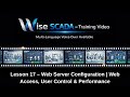Wise SCADA Tutorial #17 | Web Server Configuration | Web Access, User Control & Performance