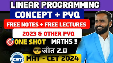 LINEAR PROGRAMMING |MHT CET 2024|ONE SHOT|CONCEPT|PYQ|JEET BATCH 2.0|PRADEEP GIRI SIR