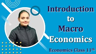 macroeconomics - Introduction, Meaning and components of macroeconomics explained with animation.
