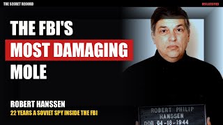 The FBI Agent Who Spied for Moscow for 22 Years — Robert Hanssen