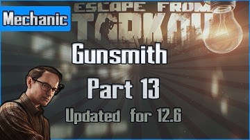 Gunsmith - Part 13 - Mechanic Task - Escape from Tarkov Questing Guide EFT