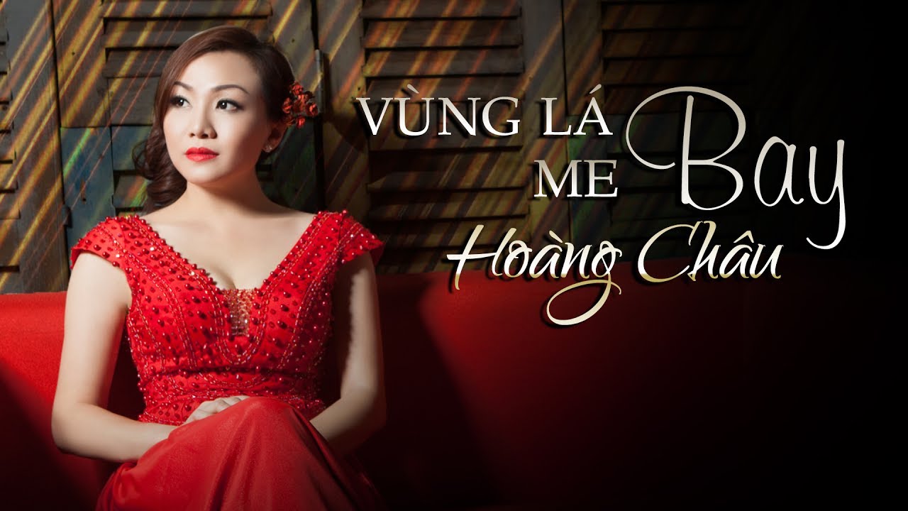VÙNG LÁ ME BAY - HOÀNG CHÂU