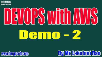 DEVOPS with AWS tutorials || Demo - 2 || by Mr. Lakshmi Rao On 25-08-2020 @5PM