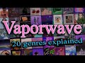 All #Vaporwave subgenres EXPLAINED in 20 minutes!