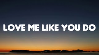 Ellie Goulding - Love Me Like You Do (Lyrics)