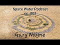 Stone wheels of the giants w gary wayne space water podcast ep 002 nephilim